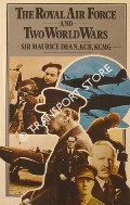 Book cover of The Royal Air Force and Two World Wars by DEAN, Sir Maurice